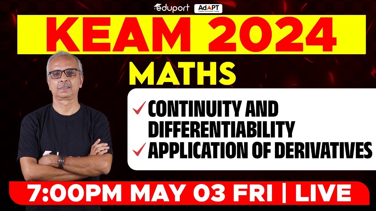 KEAM 2024 - Maths | Continuity and Differentiability, Application of Derivatives | Eduport KEAM