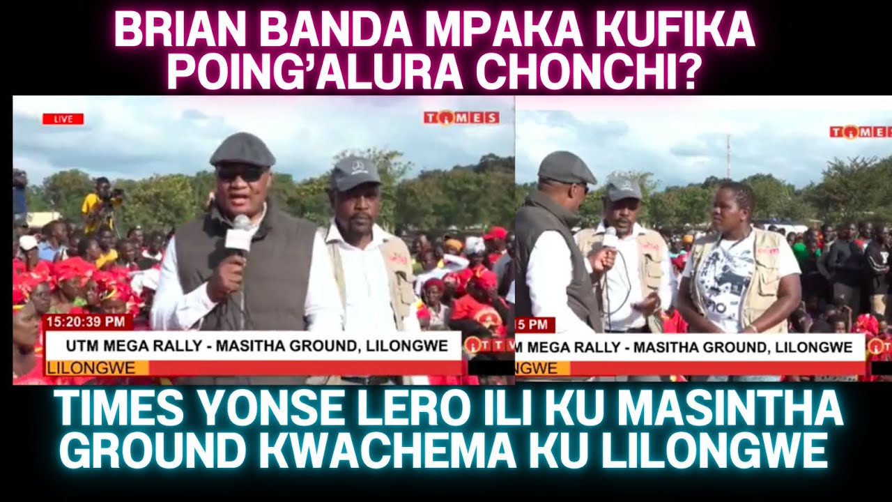 KOMA BRIAN BANDA AMAGANIZA CHANI? TAONANI AKUWAKHAULITSA ANTHU LERO KU NSONKHANO WA UTM KU MASINTHA