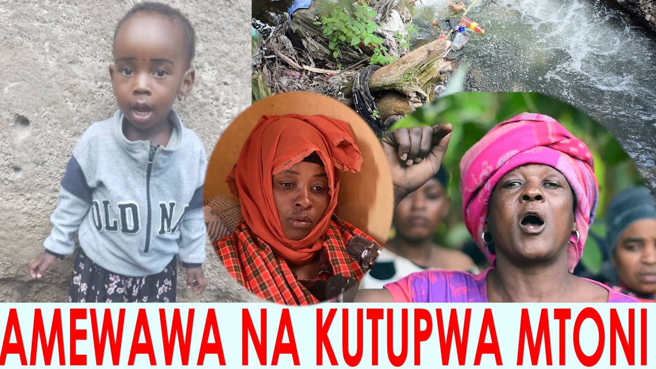 MAUMIVU KIFO CHA MTOTO ALIYEUWAWA NA KUTUPWA MTONI WANANCHI WAFUNGUKA MAZITO