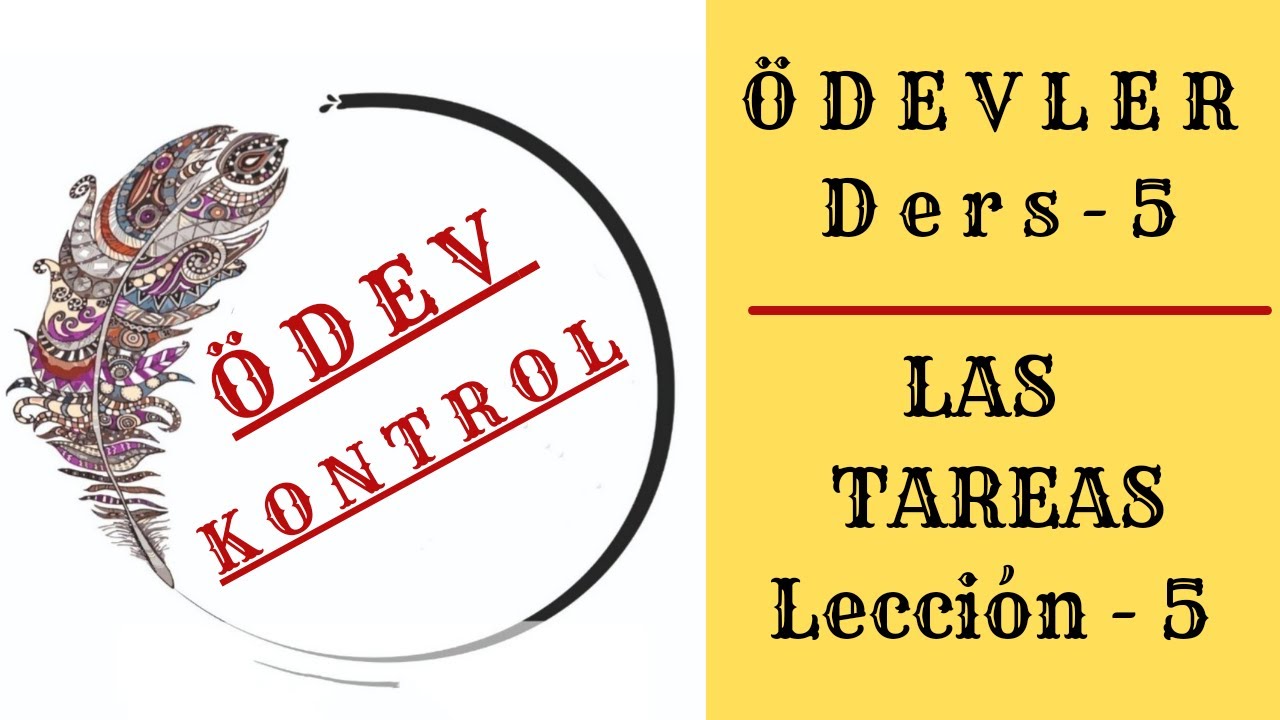 ÖDEV KONTROLÜ (5. Ders Los Articulos)