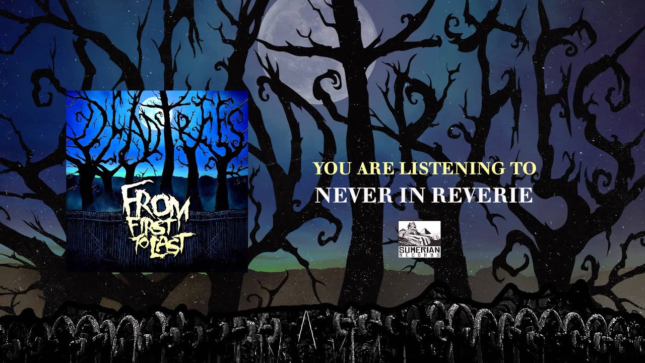 FROM FIRST TO LAST - Never In Reverie
