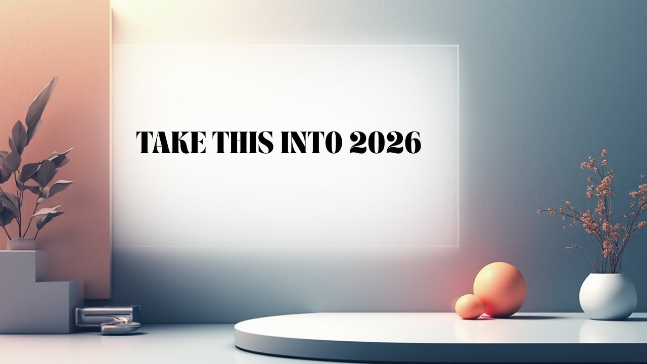What to Bring Into 2026