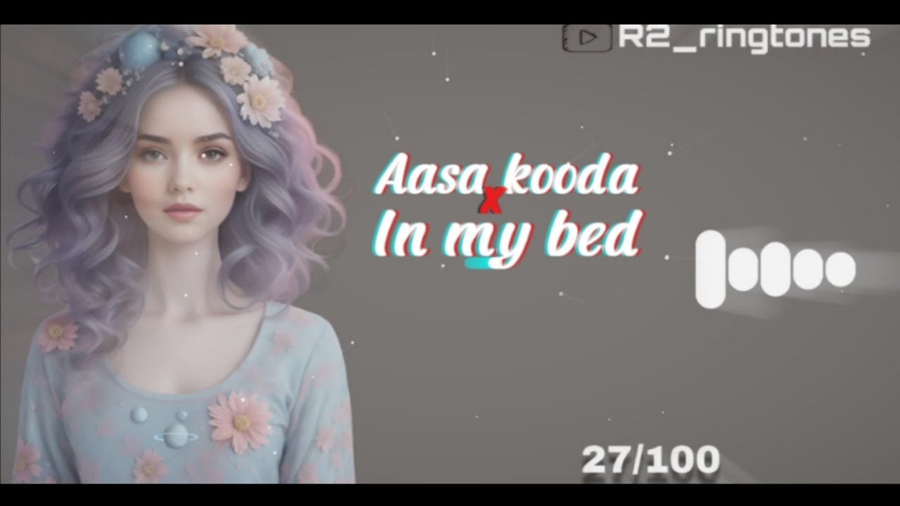 Aasa kooda x in my bed viral Instagram reel song ringtone | trending reel song ringtone 2024
