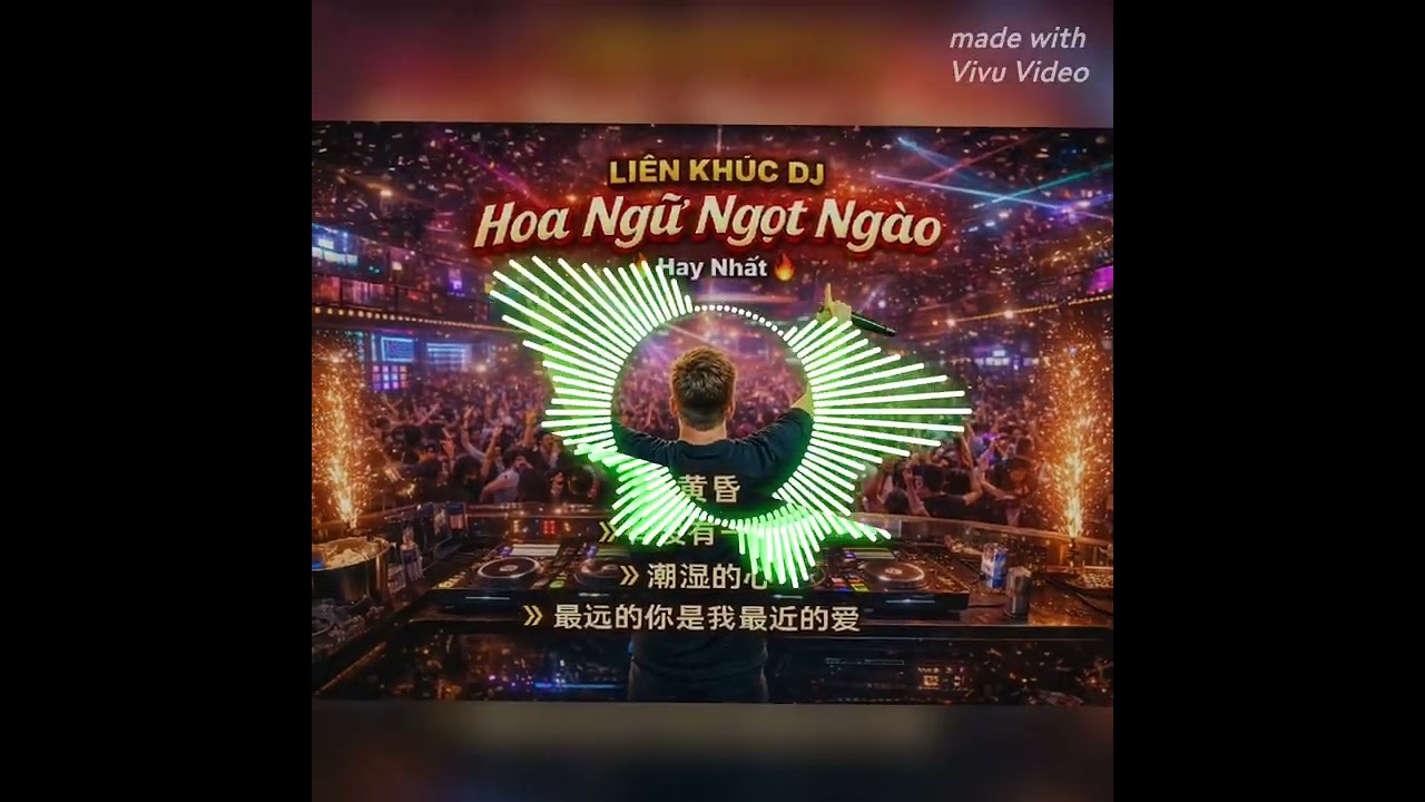 Bản DJ Hoa Ngữ Đang Hot Nhất