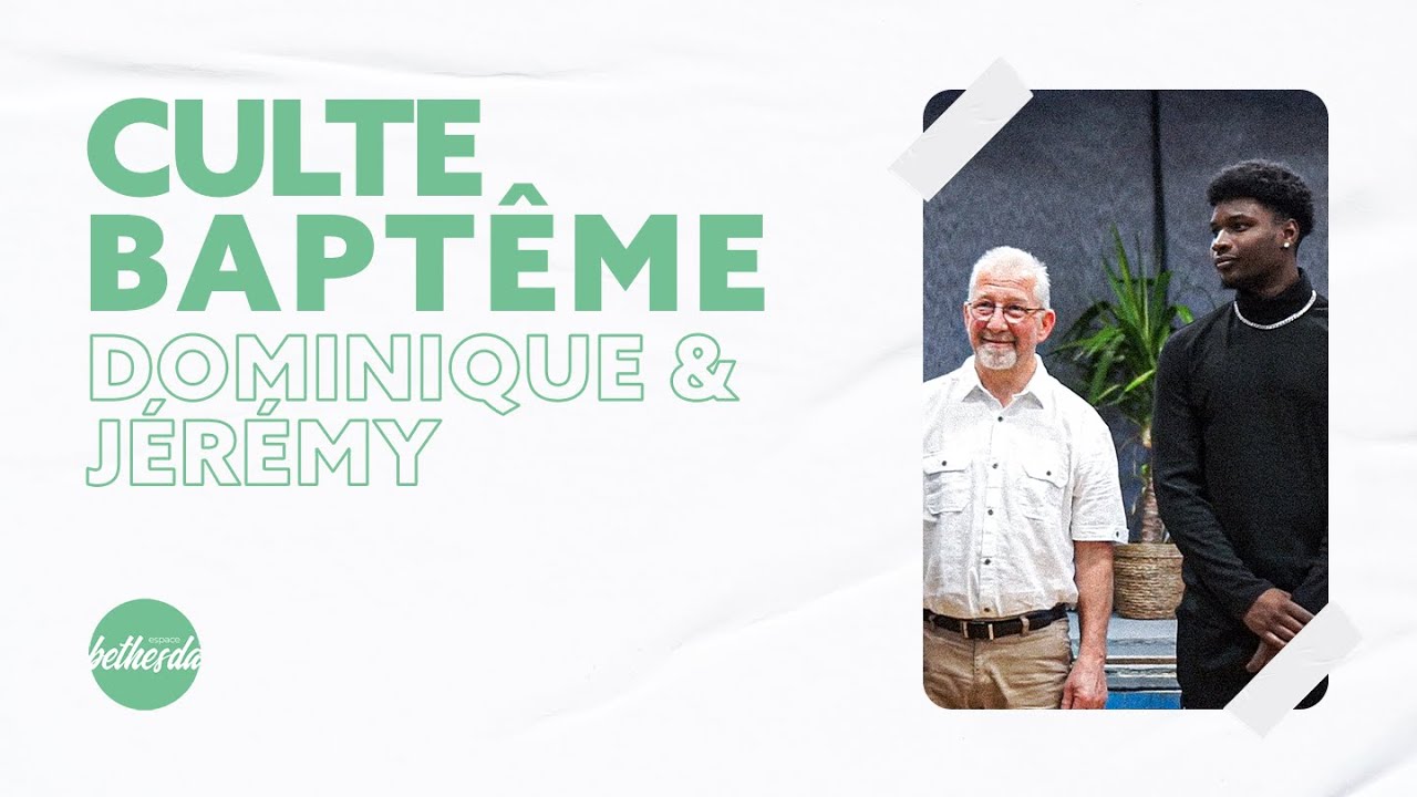 Culte et bapt&ecirc;mes de Dominique et J&eacute;r&eacute;my