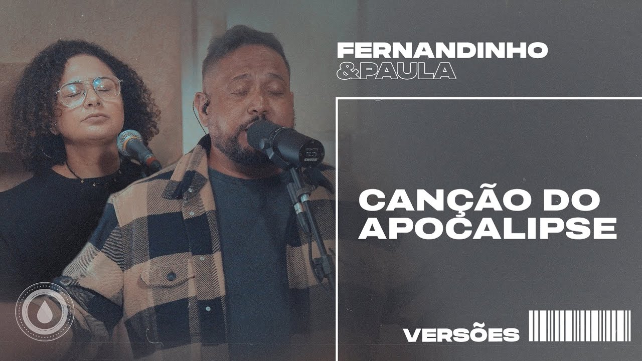 CAN&Ccedil;&Atilde;O DO APOCALIPSE (REVELATION SONG) | Fernandinho e Paula - Vers&otilde;es