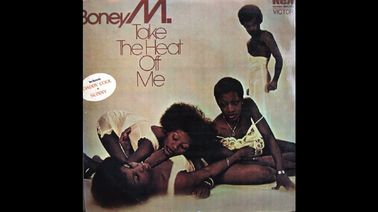 Boney M - Take The Heat Off Me (1977)