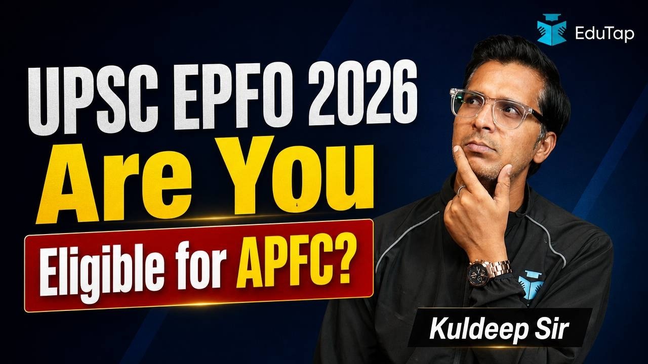 UPSC EPFO APFC 2026 Eligibility Criteria | Age Limit, Education Qualification & Relaxations
