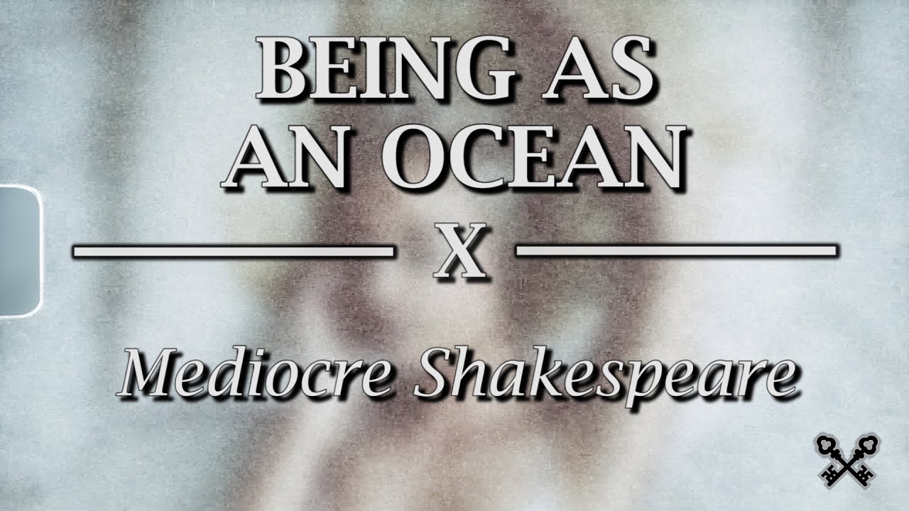 Being As An Ocean - Mediocre Shakespeare (Lyrics Video)