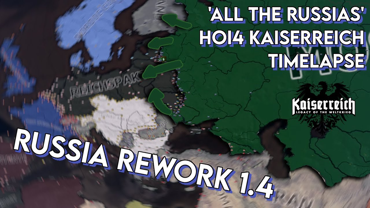 RUSSIA REWORK/ALL THE RUSSIAS PATCH 1.4 - HOI4 Kaiserreich Timelapse