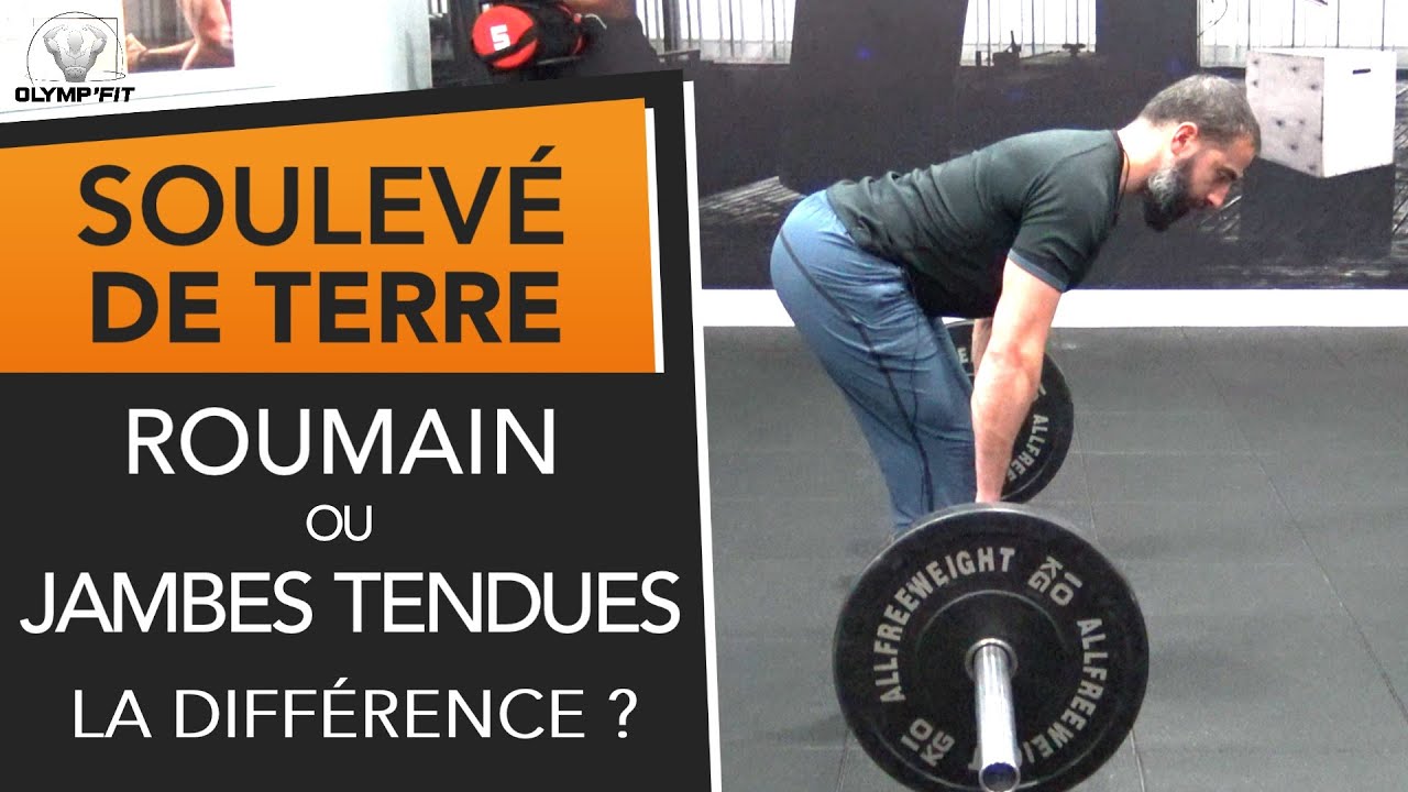 Soulevé de terre jambes tendues ou SDT roumain ?! Comment faire et quelles différences de technique