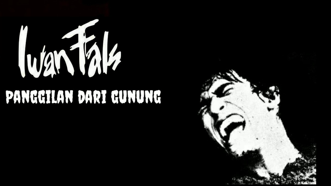 IWAN FALS - PANGGILAN DARI GUNUNG (Lirik)