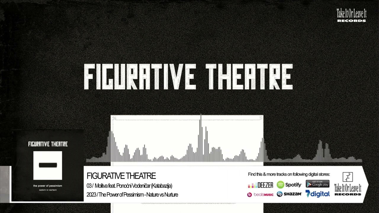 Figurative Theatre - Molitva (feat. Ponoćni Vodeničar Katabazija)