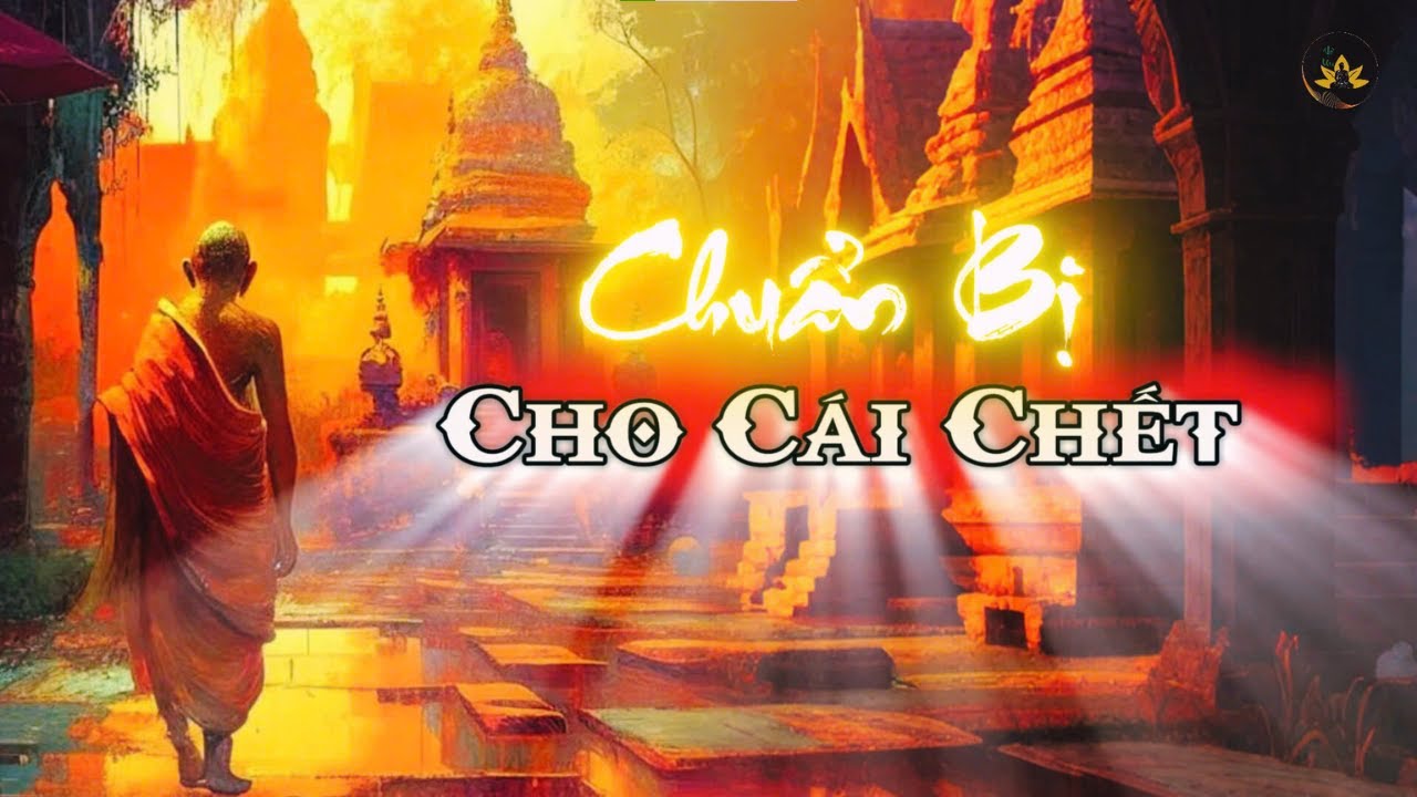 Chuẩn Bị Cho Cái Chết  | Thiền Sư Sayadaw U Jotika |