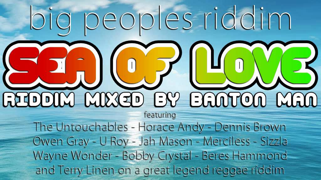 Sea of Love Riddim mixed by Banton Man