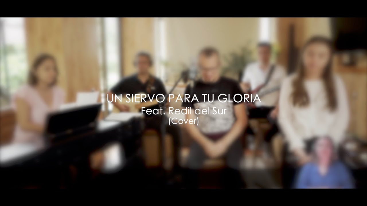 UN SIERVO PARA TU GLORIA Cover By REDIL DEL SUR