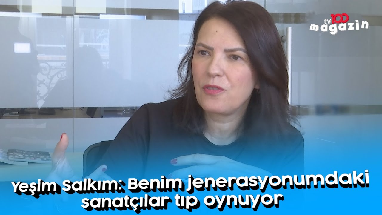 Yeşim Salkım isyan etti: Benim jenerasyonumdaki sanatçılar tıp oynuyor