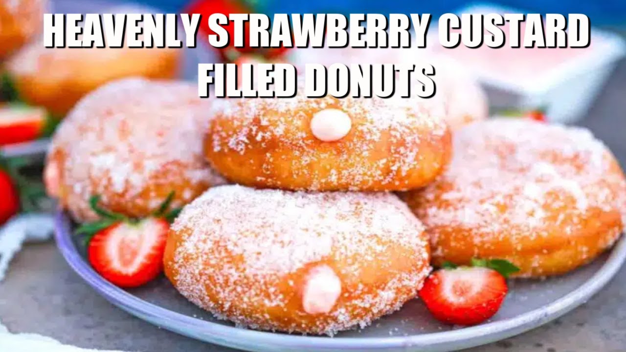Heavenly Strawberry Custard Filled Donuts - Sweet and Savory Meals