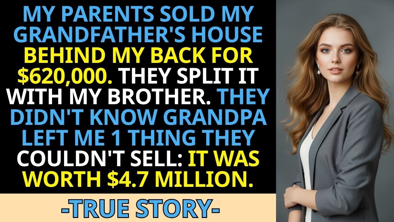 My Parents Sold My Inheritance Behind My Back &mdash; I Had The One Thing They Couldn't Sell