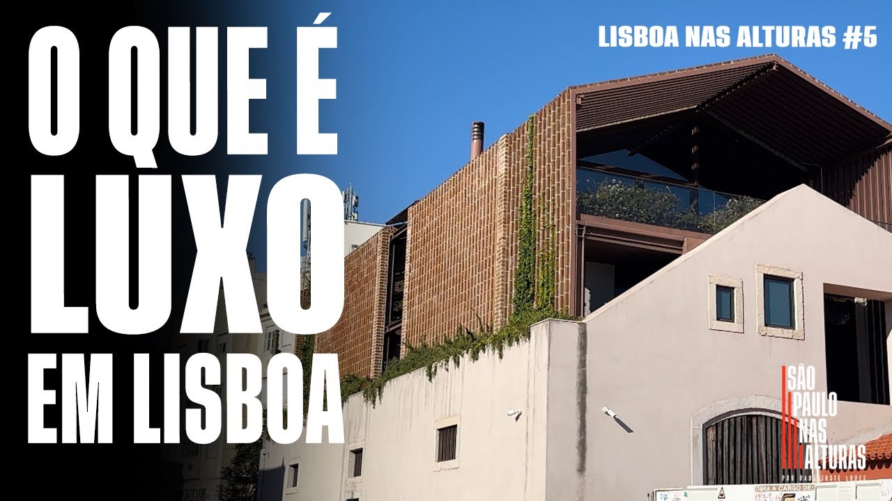 LUXO EM LISBOA | A grife dos predios lisboetas é a Arquitetura (e não a de marcas de free shop)