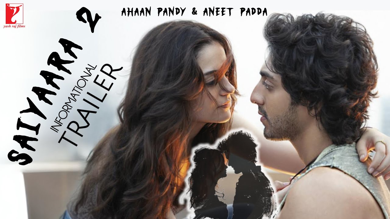 SAIYAARA 2 - Informational Trailer | Ahaan Pandey | Aneet Padda | Saiyaara 2 Movie Release Date
