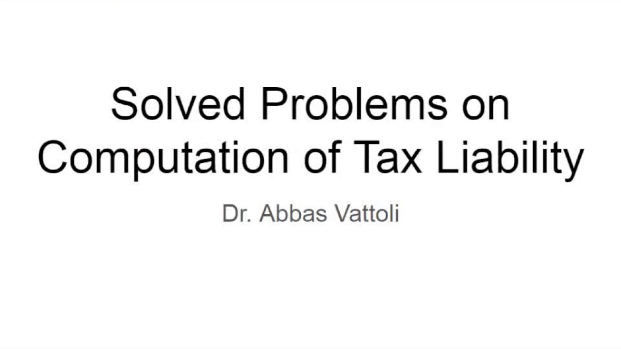Solved problems on computation of income tax liability