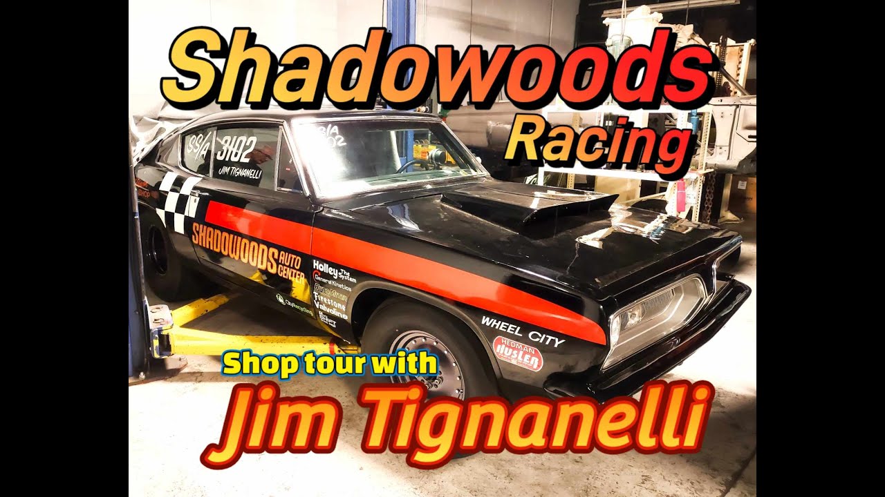 Shadowoods Racing, shop tour with, Jim Tignanelli.