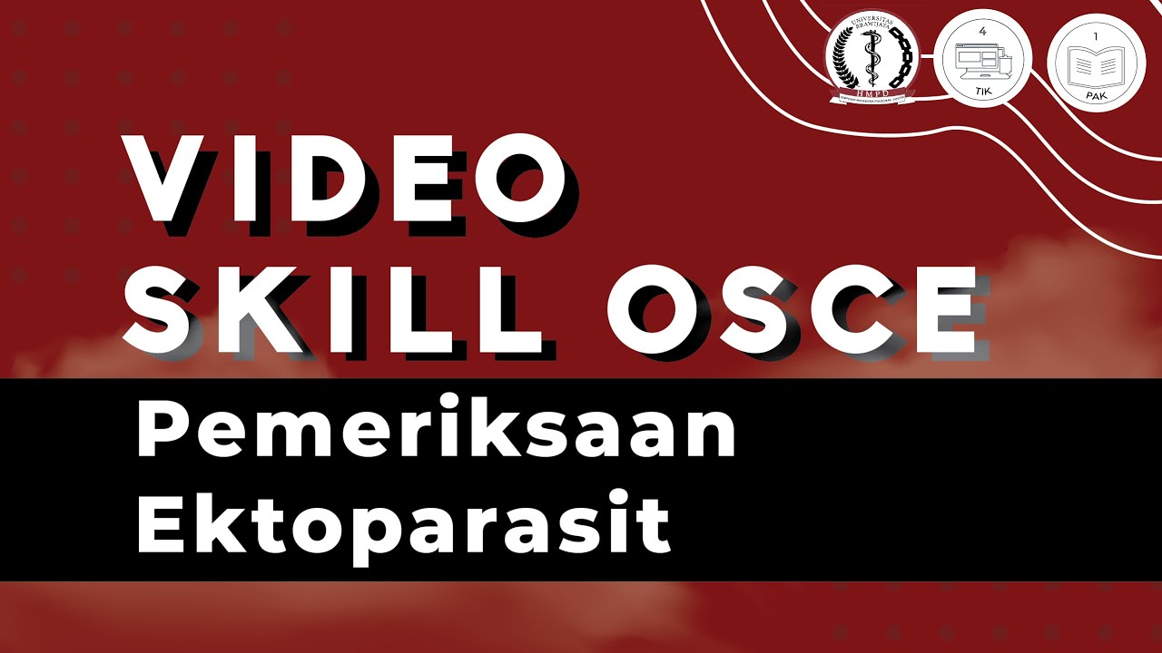 [VIDEO SKILL OSCE - Pemeriksaan Ektoparasit]