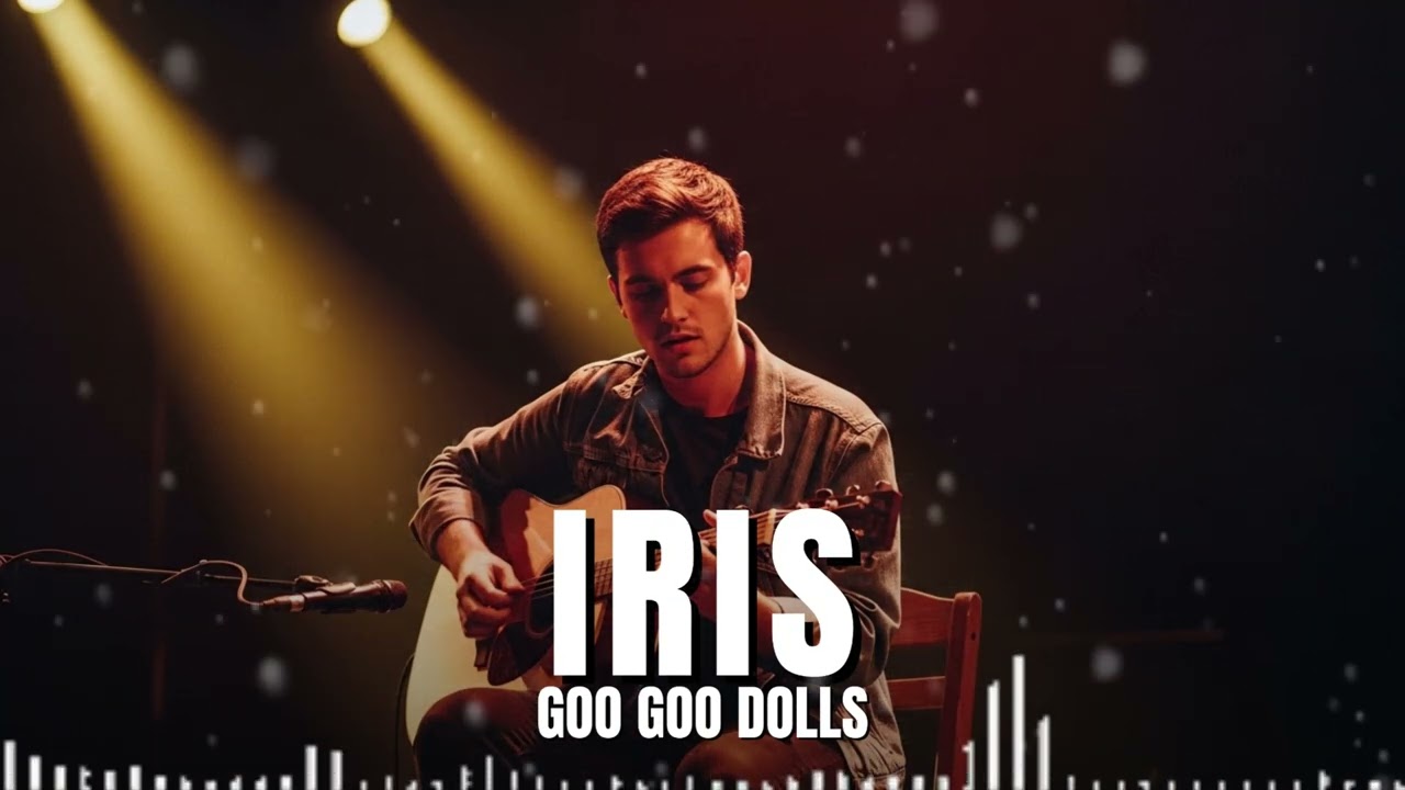 IRIS - GOO GOO DOLLS COVER ACCOUSTIC VERSION