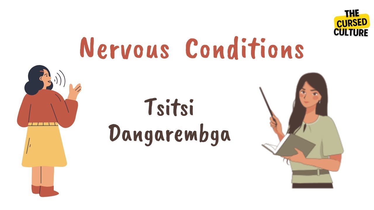NERVOUS CONDITIONS by TSITSI DANGAREMBGA Explained | Summary | Analysis | Themes | Context