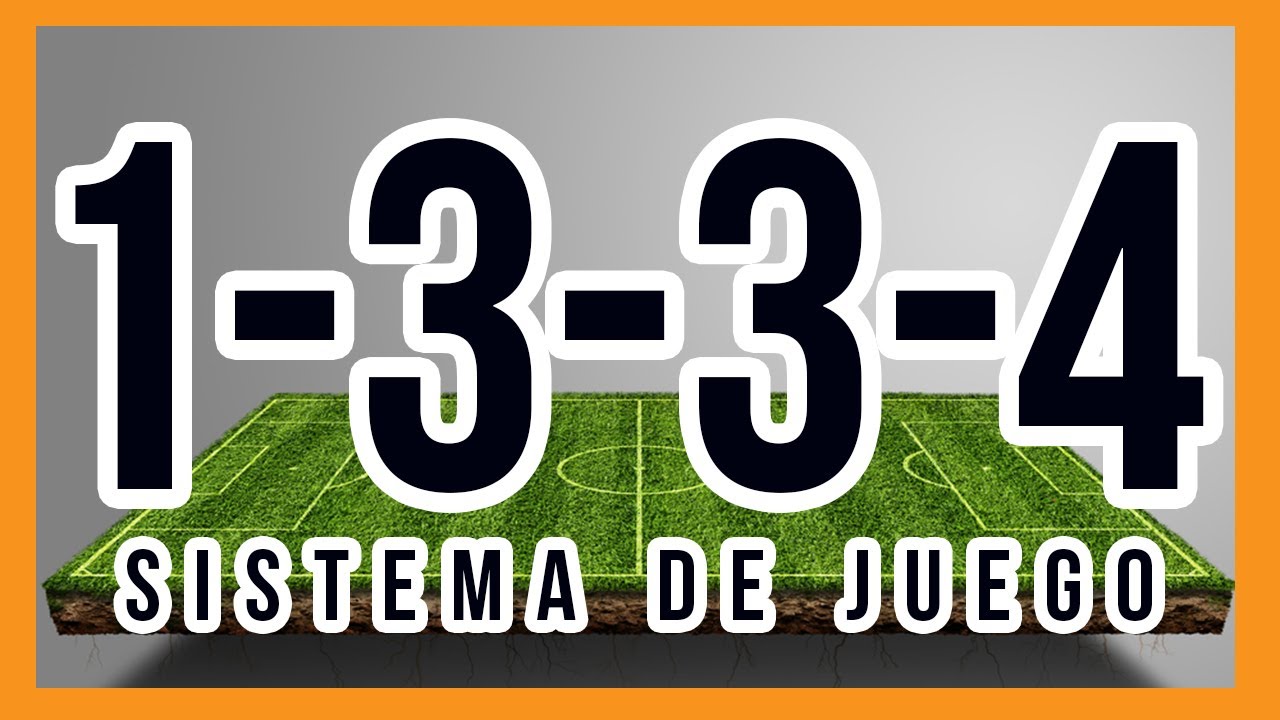 SISTEMA DE JUEGO 1-3-3-4 | Aprende como funciona