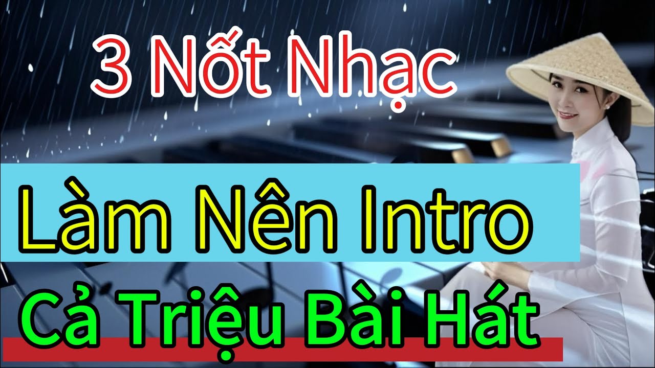 3 nốt nhạc nào tạo Intro cho hàng triệu bài hát   | Hướng dẫn Piano chi tiết Trần Khánh