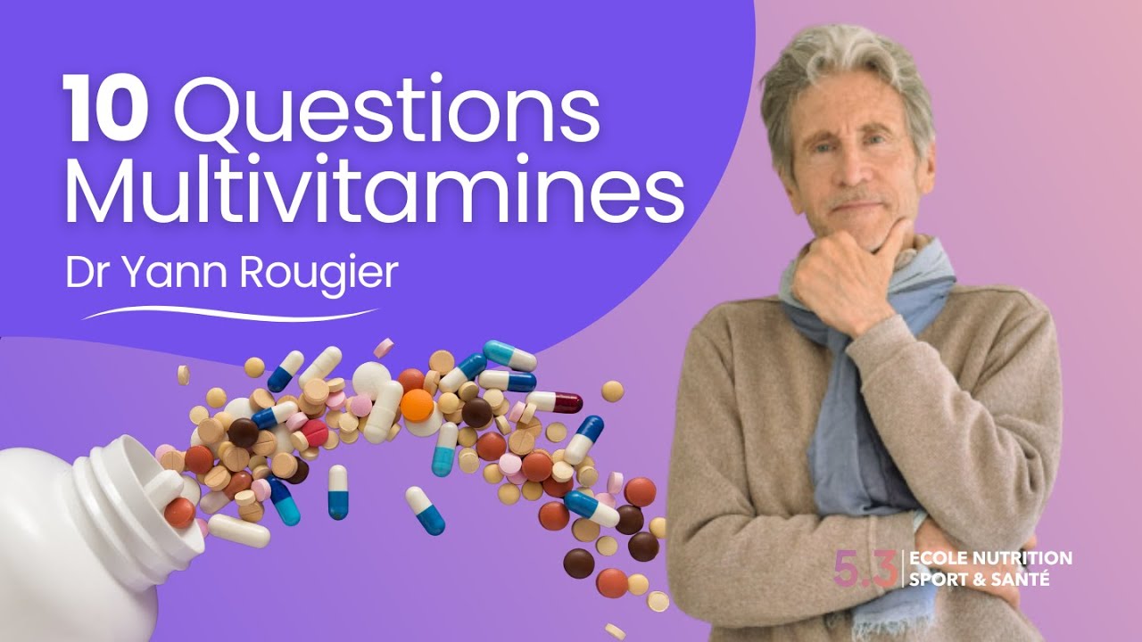 Un EXPERT santé vous révèle les secrets des MULTIVITAMINES