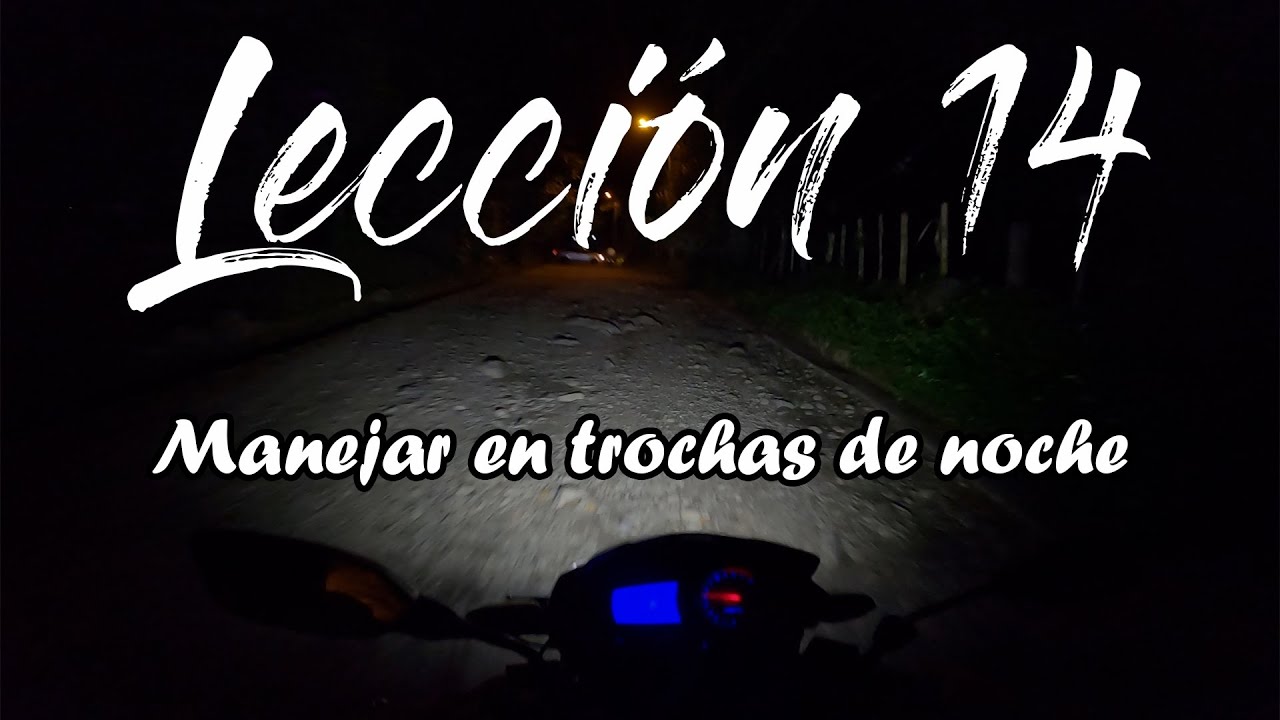 APRENDE A MANEJAR MOTO FÁCIL | Lección 14: ¿Cómo conducir por TROCHAS DE NOCHE? Nivel fácil