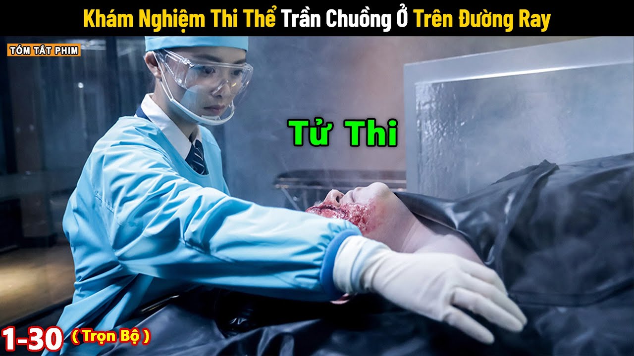 Review Phim: Khám Nghiệm Thi Thể Trần Chuồng Ở Trên Đường Ray | Pháp Y Tần Minh: Người Sống Sót