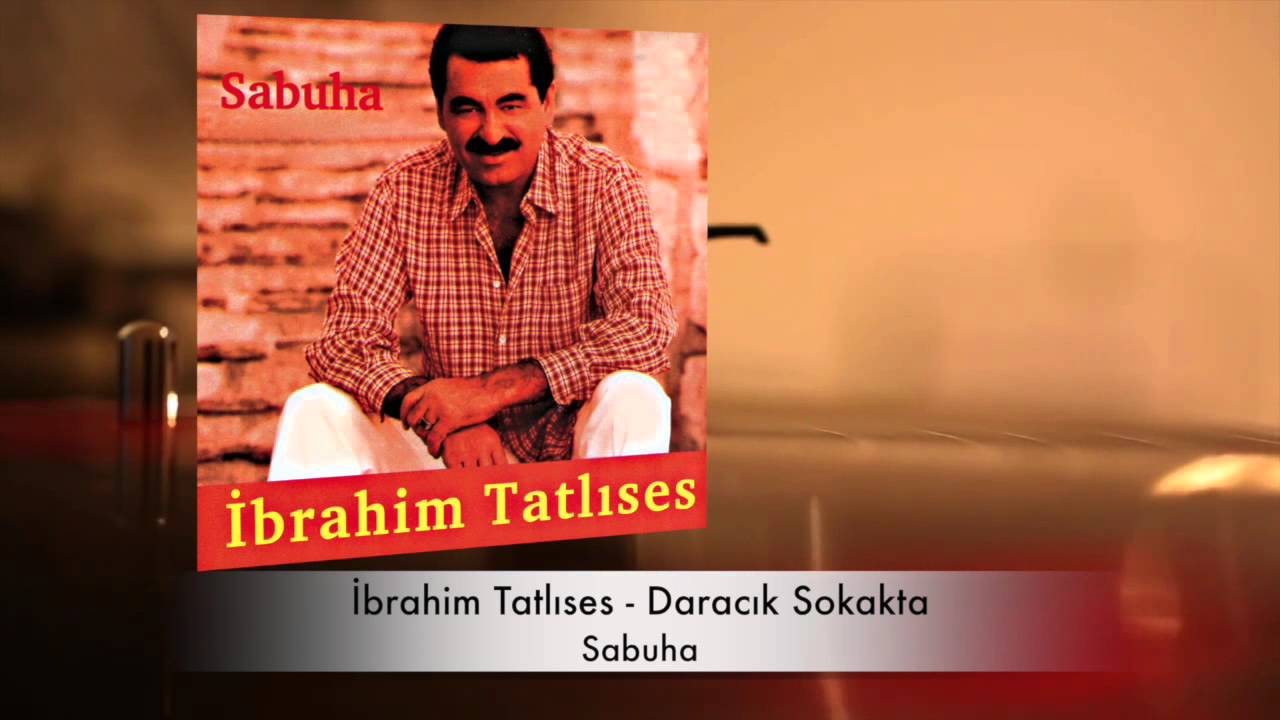 İbrahim Tatlıses - Daracık Sokakta