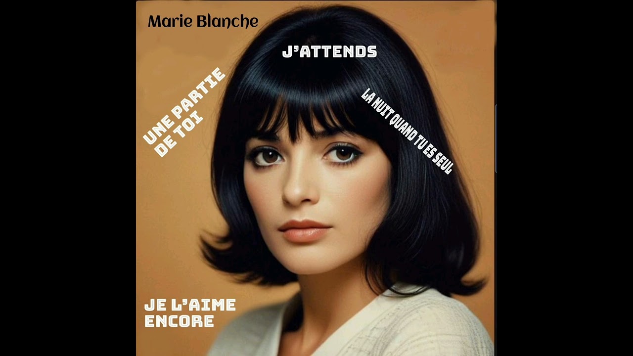 Marie Blanche  - J’attends 