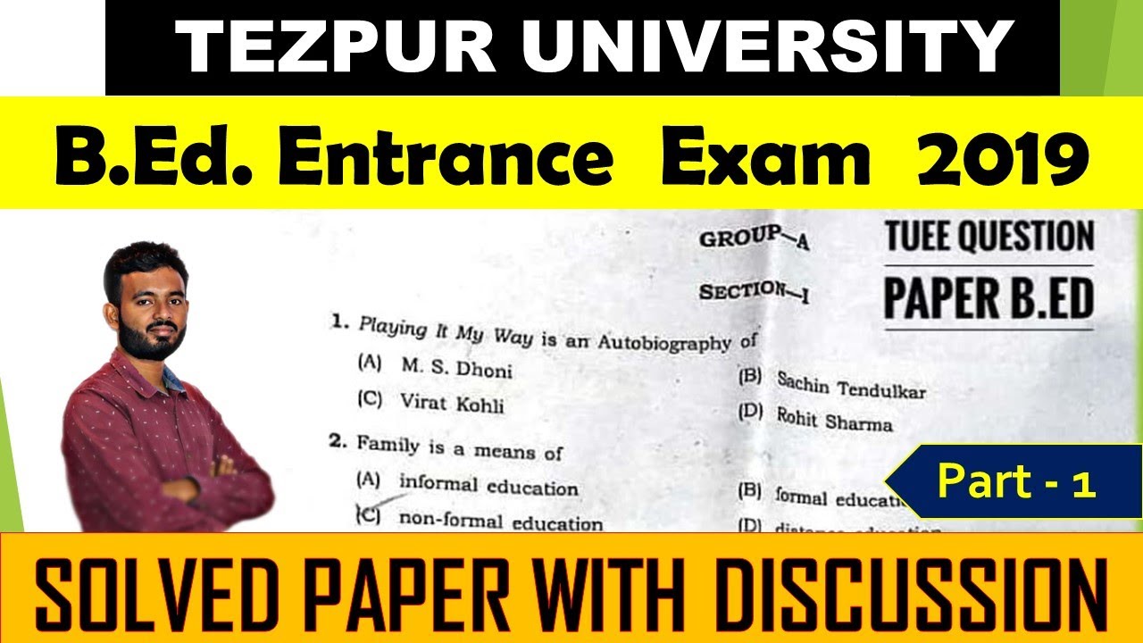 Tezpur University B.Ed Entrance Exam Question Paper 2019 | TUEE Previous Year Solved Paper | Part-1