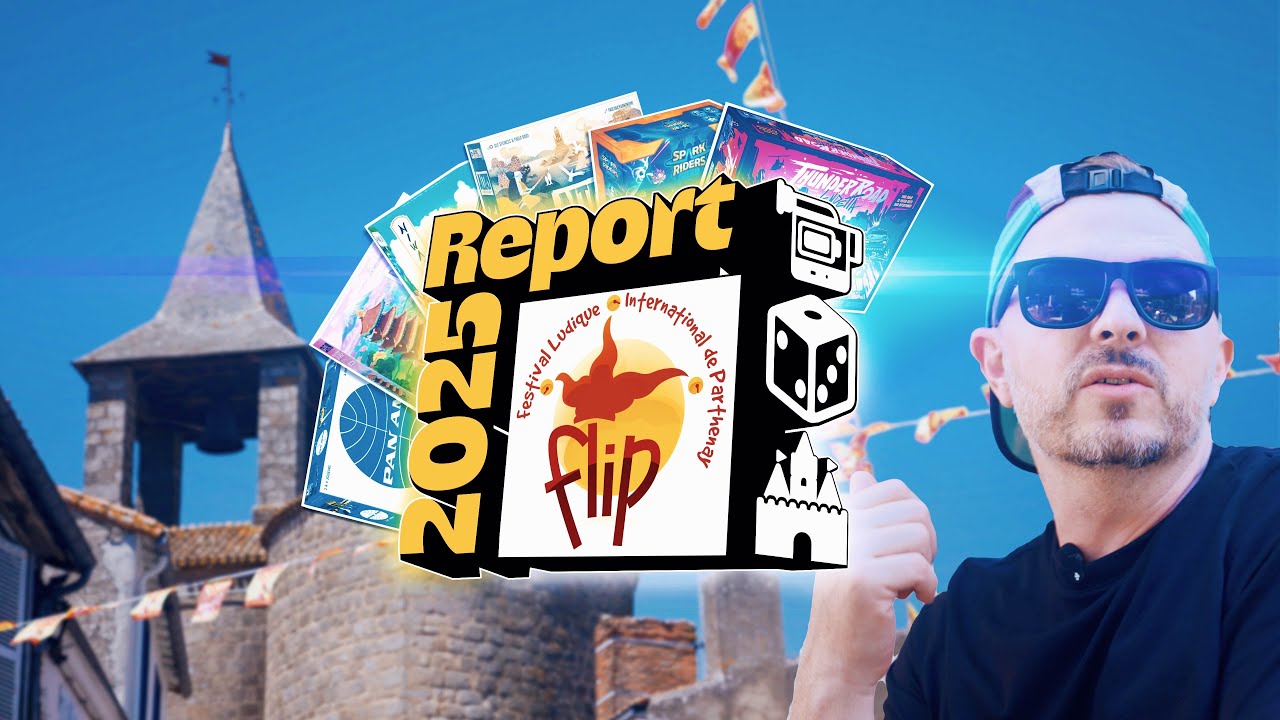 Festival des Jeux de Parthenay - FLIP 2025 Report 🔎