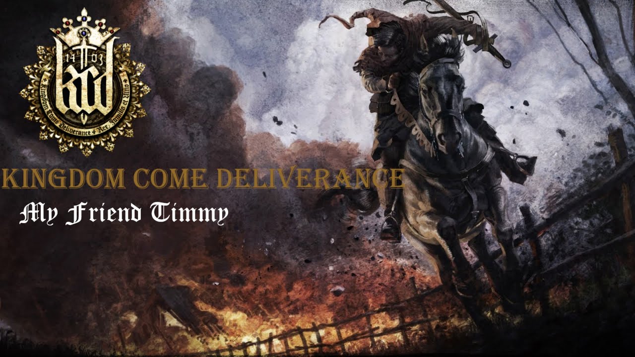 Kingdom Come Deliverance My Friend Timmy