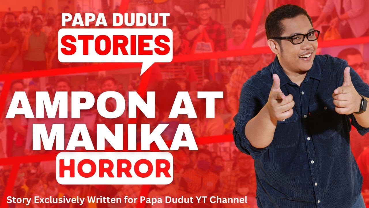 AMPON AT MANIKA | AGNES | PAPA DUDUT STORIES HORROR