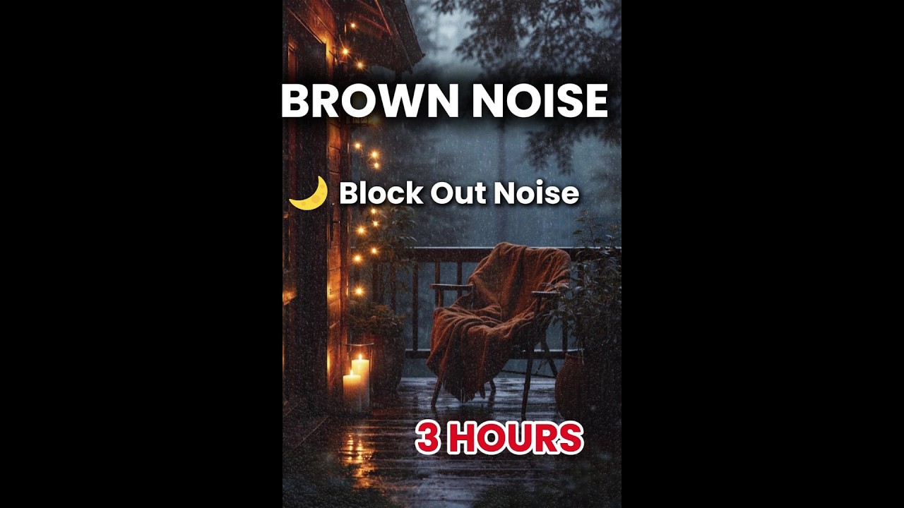 3 Hours Deep Brown Noise for Sleep 🌙 Block Out Anxiety & Insomnia