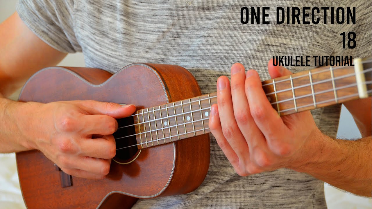 One Direction &ndash; 18 EASY Ukulele Tutorial With Chords / Lyrics