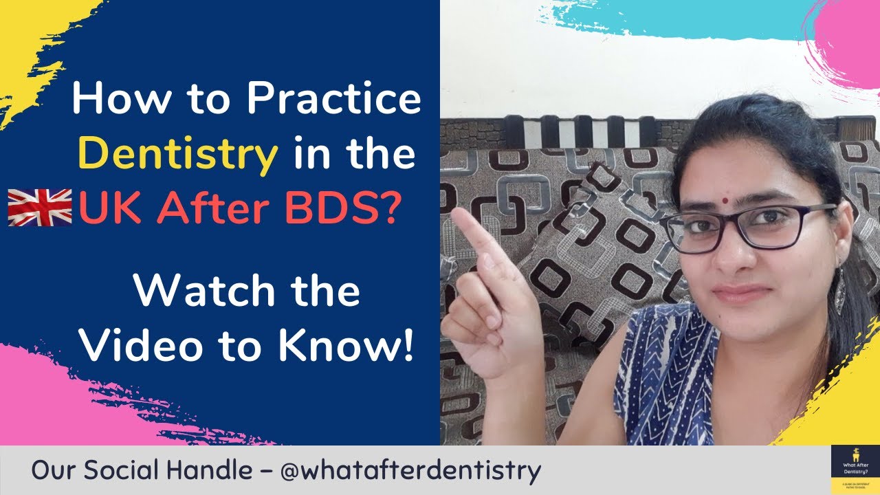 How to Practice Dentistry in the UK after BDS | Dentistry Abroad After BDS | What After Dentistry