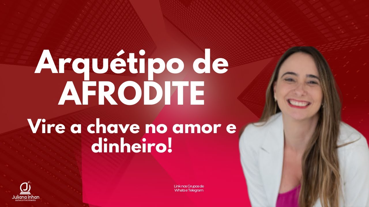 ARQUÉTIPO DE AFRODITE - AMOR DELICIOSO, PRAZER E DINHEIRO JUNTOS!