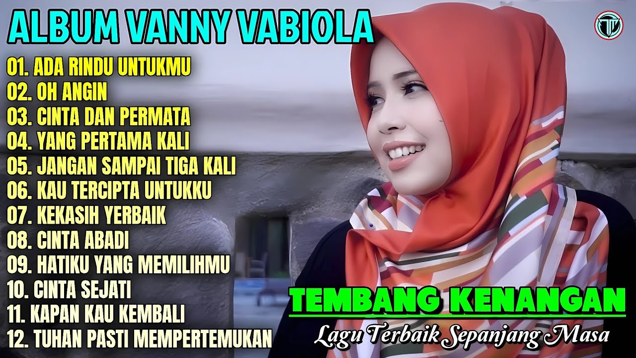 Album Vanny Vabiola  || ADA RINDU UNTUKMU - OH ANGIN 💕💕 Lagu Kenangan Terbaik Sepanjang Masa