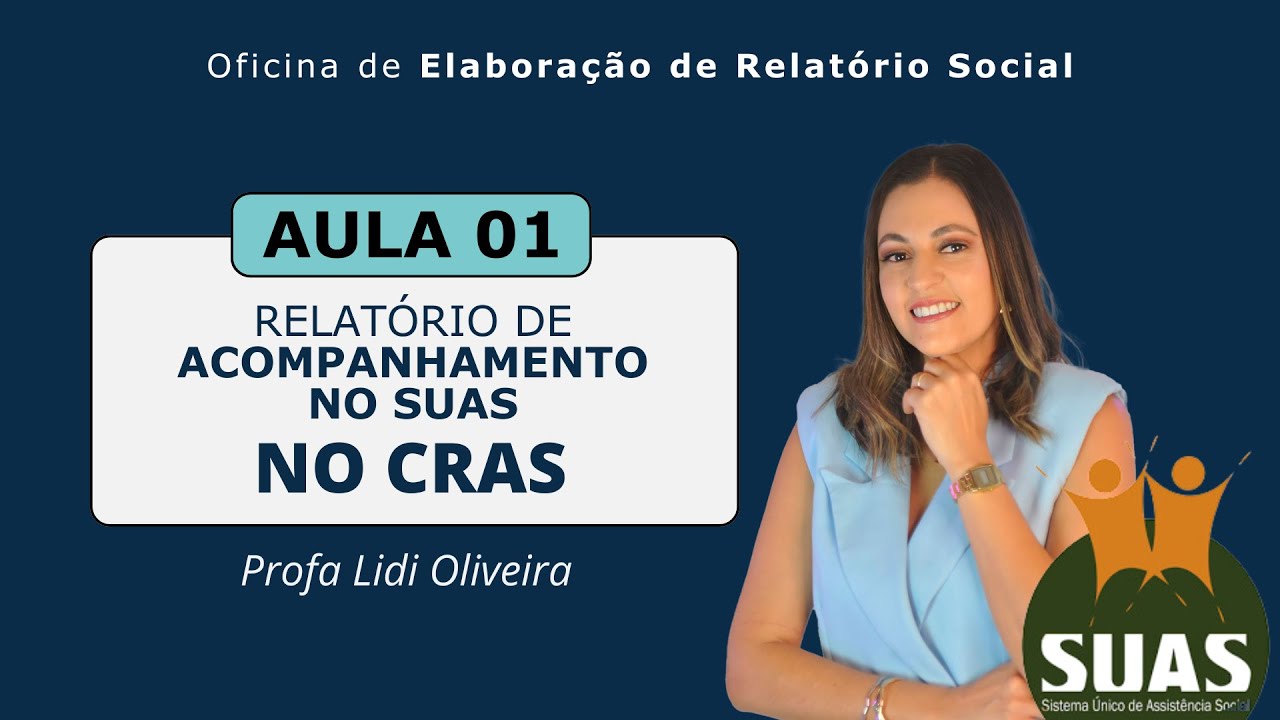 Aula 01 - Relatório Social de Acompanhamento no SUAS (CRAS)