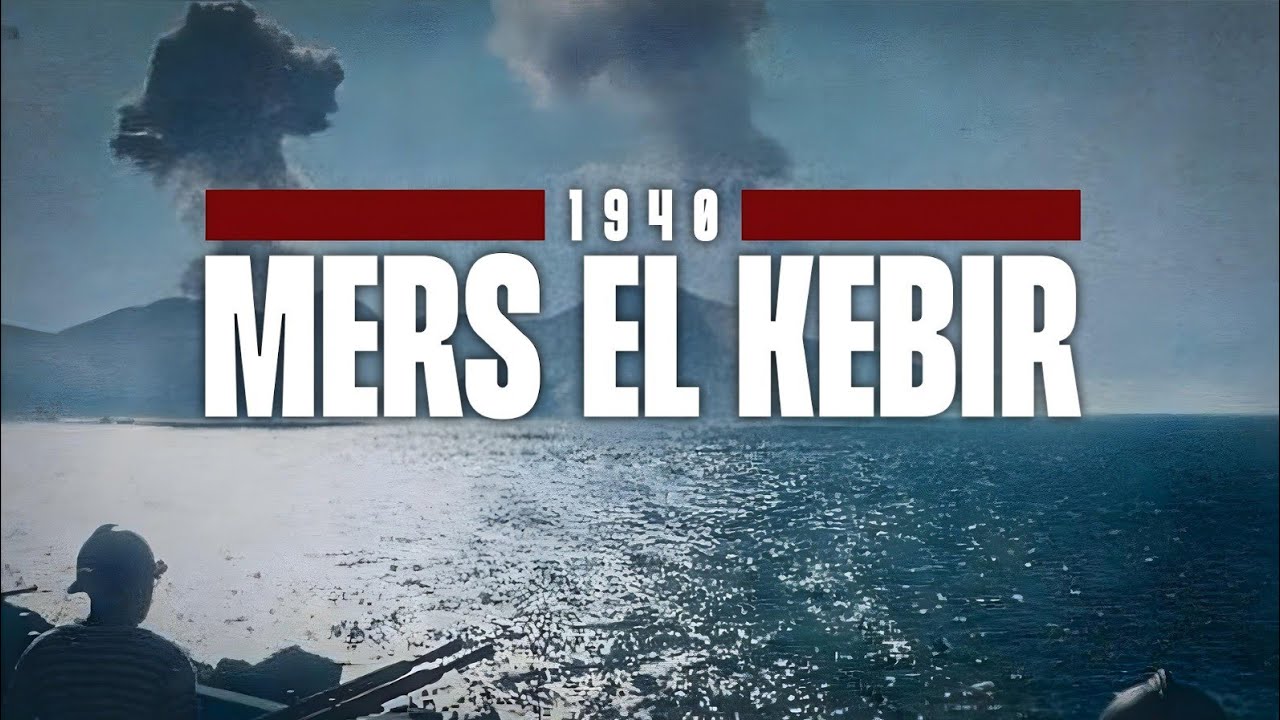 Mers el-Kébir 1940, ce qu'il s'est vraiment passé. (SANS IA)
