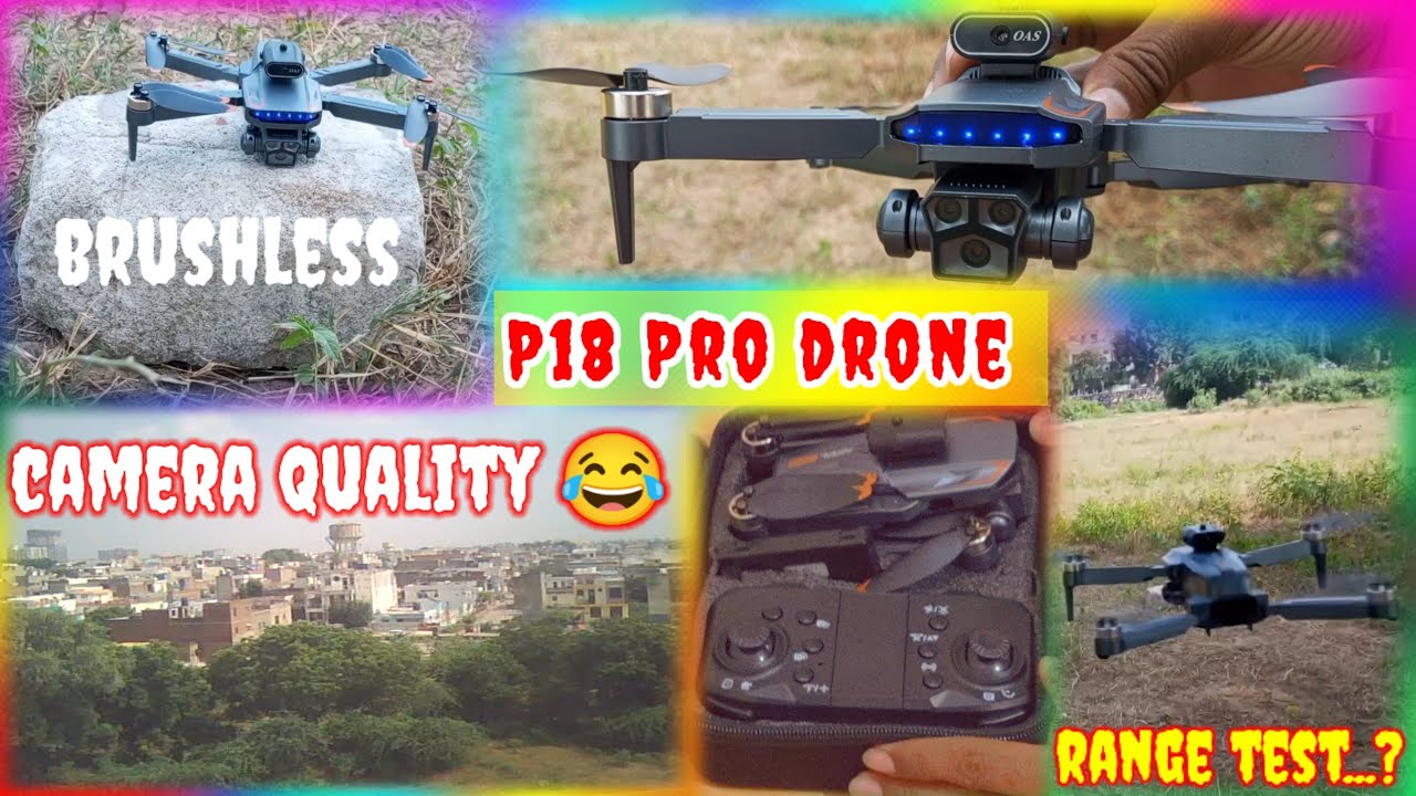 The P18 Brushless Drone - Testing Results | p18 pro drone review | toy drone remote control range ?