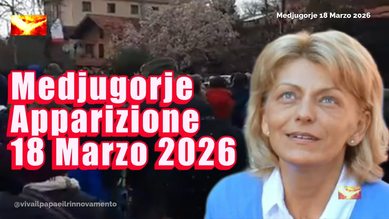 🔴 DIRETTA • Medjugorje 18 Marzo 2026 | Apparizione a Mirjana e il MESSAGGIO: Non temete il futuro